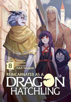 Reincarnated as a Dragon Hatchling (Novel) Vol. 08