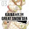 Kaina of the Great Snow Sea Vol. 03