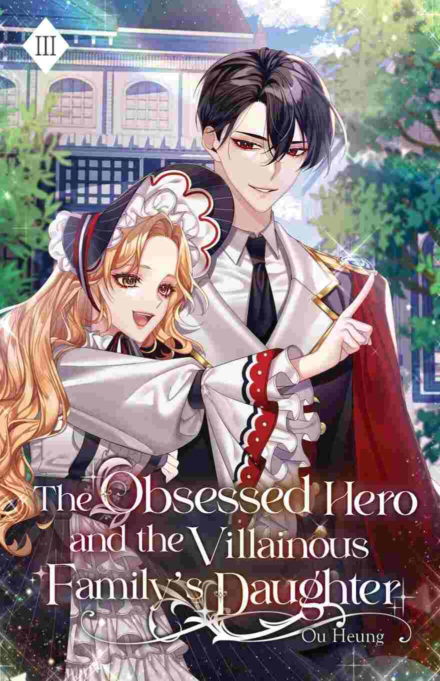 The Obsessed Hero and the Villainous Family's Daughter (Novel) Vol. 03