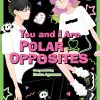 You and I Are Polar Opposites Vol. 02