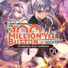 I Kept Pressing the 100-Million-Year Button and Came Out on Top (Novel) Vol. 08