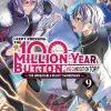 I Kept Pressing the 100-Million-Year Button and Came Out on Top (Novel) Vol. 09