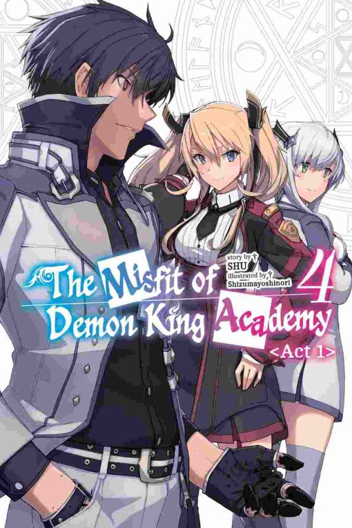 The Misfit of Demon King Academy Act 1 (Novel) Vol. 04