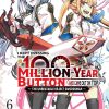 I Kept Pressing the 100-Million-Year Button and Came Out on Top Vol. 06