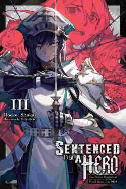 Sentenced to Be a Hero (Novel) Vol. 03