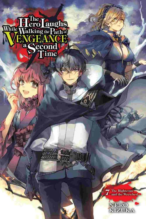 The Hero Laughs While Walking the Path of Vengeance a Second Time (Novel) Vol. 07