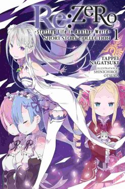 Re:ZERO -Starting Life in Another World- Short Story Collection (Novel) Vol. 01