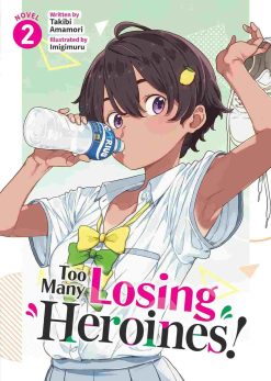 Too Many Losing Heroines! (Novel) Vol. 02