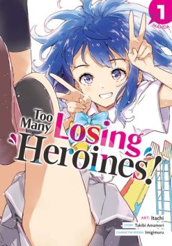 Too Many Losing Heroines! Vol. 01