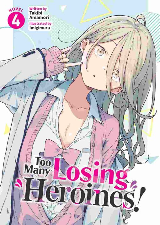 Too Many Losing Heroines! (Novel) Vol. 04