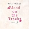 Blood on the Tracks Vol. 17