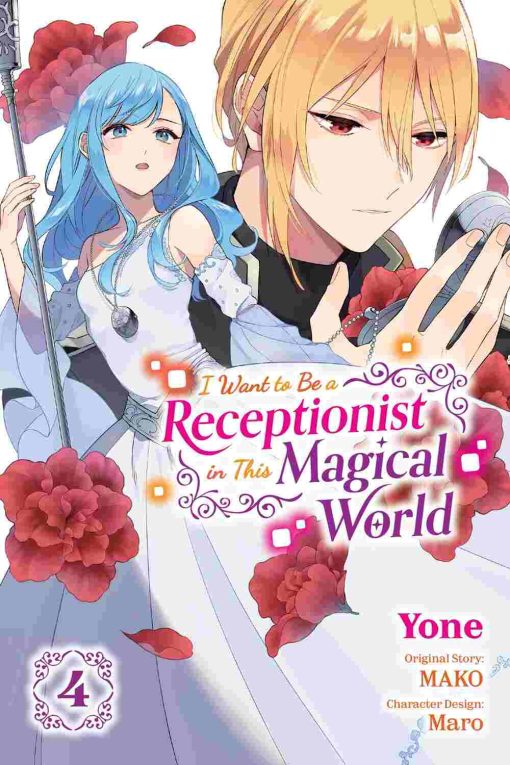 I Want to be a Receptionist in this Magical World Vol. 04