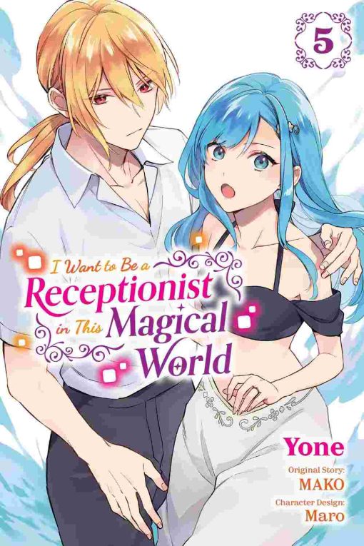 I Want to be a Receptionist in this Magical World Vol. 05