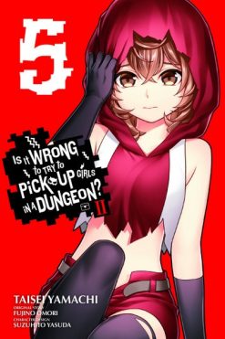 Is It Wrong to Try to Pick Up Girls in a Dungeon? II Vol. 05