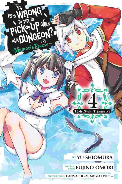 Is It Wrong to Try to Pick Up Girls in a Dungeon? Memoria Freese Vol. 04