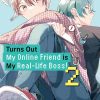 Turns Out My Online Friend is My Real-Life Boss! Vol. 02