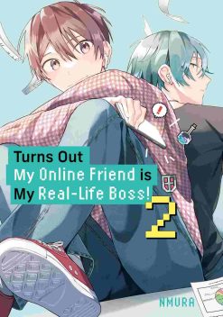 Turns Out My Online Friend is My Real-Life Boss! Vol. 02