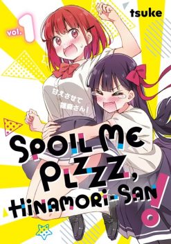 Spoil Me Plzzz, Hinamori-san! Vol. 01