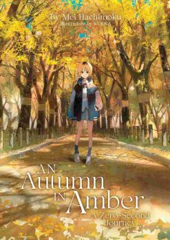 An Autumn in Amber A Zero-Second Journey (Novel)