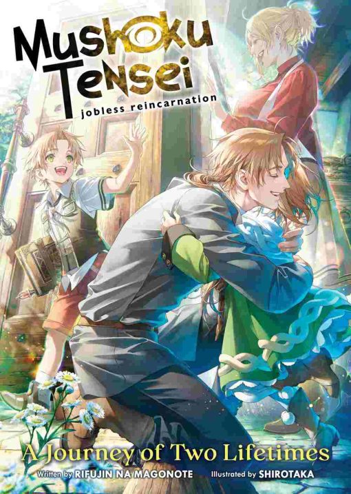 Mushoku Tensei: Jobless Reincarnation: A Journey of Two Lifetimes (Novel)