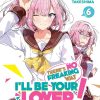 There's No Freaking Way I'll Be Your Lover! Unless... (Novel) Vol. 06