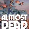 Almost Dead: Season One