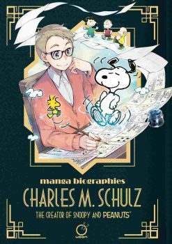 Manga Biographies Charles M. Schulz The Creator of Snoopy and Peanuts