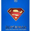 Superman The Definitive History