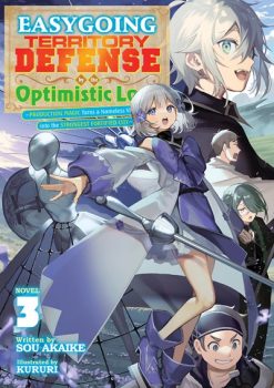 Easygoing Territory Defense by the Optimistic Lord: Production Magic Turns a Nameless Village into the Strongest Fortified City (Novel) Vol. 03