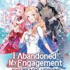 I Abandoned My Engagement Because My Sister is a Tragic Heroine, but Somehow I Became Entangled with a Righteous Prince (Novel) Vol. 01