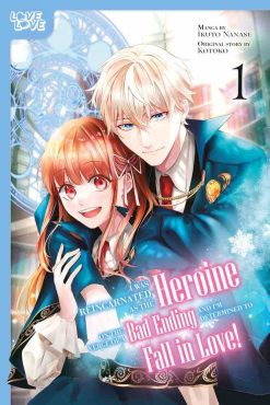 I Was Reincarnated as the Heroine on the Verge of a Bad Ending, and I'm Determined to Fall in Love! Vol. 01