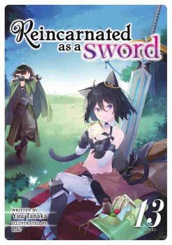 Reincarnated as a Sword (Novel) Vol. 13