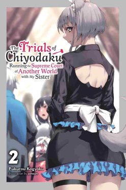 The Trials of Chiyodaku (Novel) Vol. 02