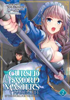 The Cursed Sword Master's Harem Life: By the Sword For the Sword Vol. 02