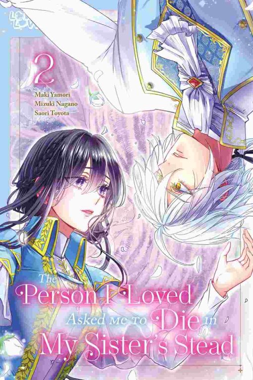 The Person I Loved Asked Me to Die in My Sister's Stead Vol. 02