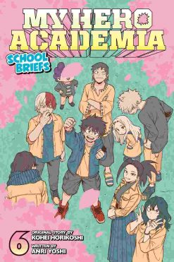 My Hero Academia: School Briefs (Novel) Vol. 06