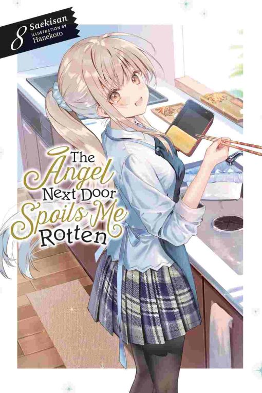 The Angel Next Door Spoils Me Rotten (Novel) Vol. 08