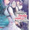 I'm the Strongest in This Zombie World, but I Can't Beat This Girl! Vol. 01