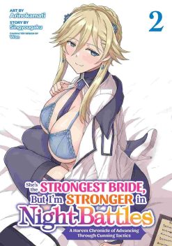 She's the Strongest Bride But I'm Stronger in Night Battles: A Harem Chronicle of Advancing Through Cunning Tactics Vol. 02