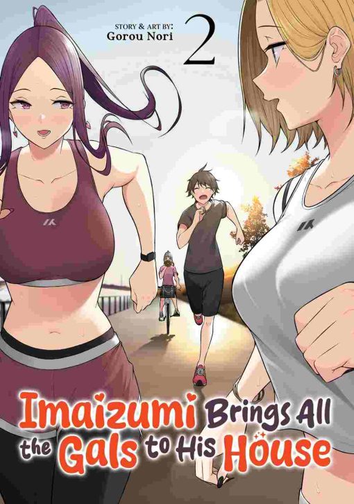 Imaizumi Brings All the Gals to His House Vol. 02