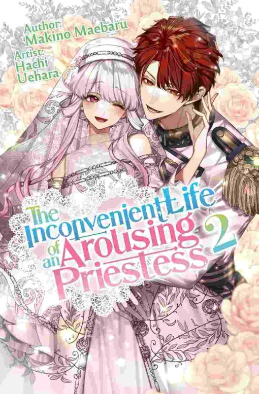 The Inconvenient Life of an Arousing Priestess Vol. 02