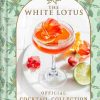 The White Lotus Official Cocktail Collection (Hardcover)