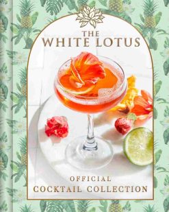 The White Lotus Official Cocktail Collection (Hardcover)